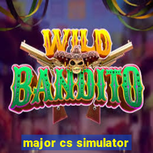 major cs simulator